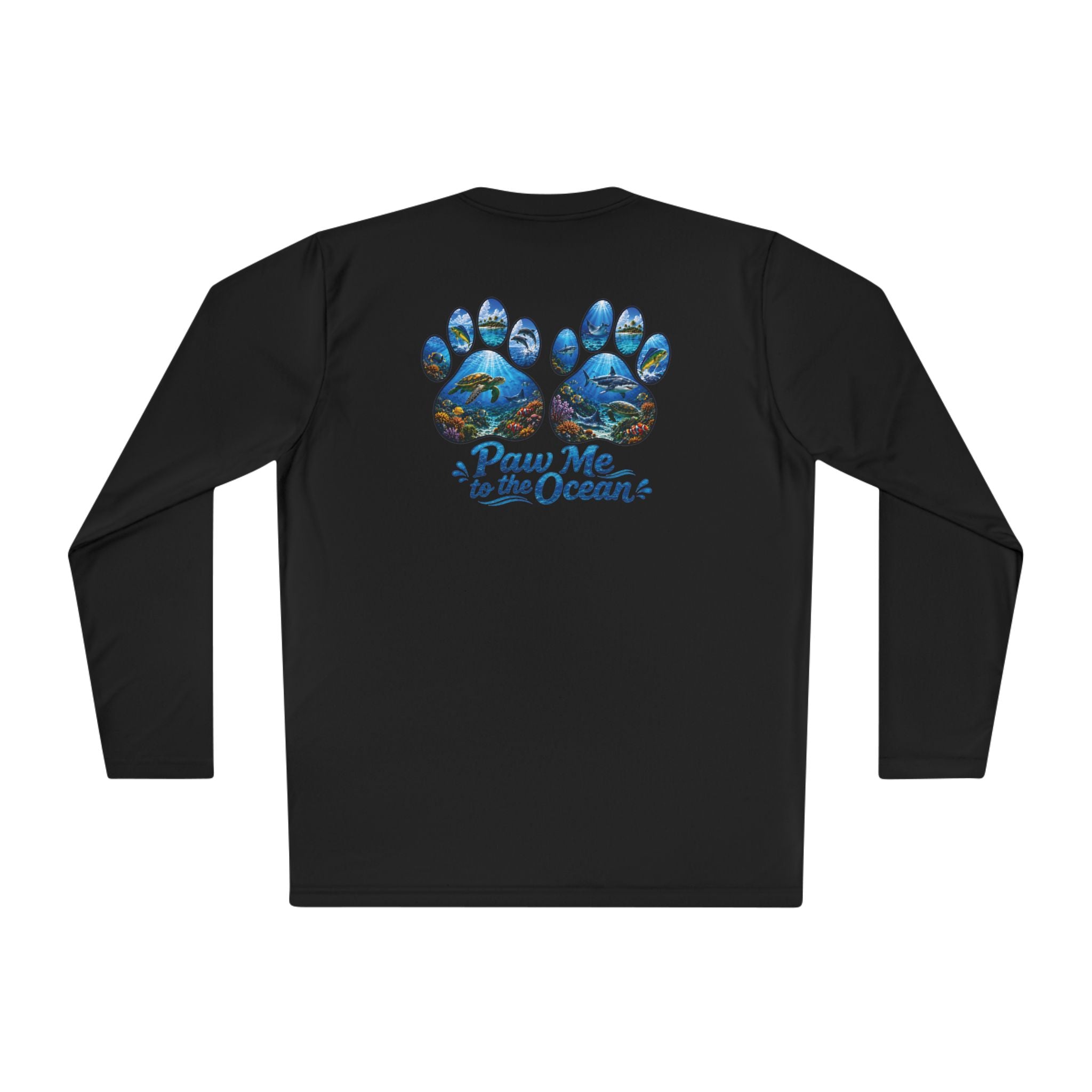 Unisex Moisture Wicking Long Sleeve- Paw me to the Ocean