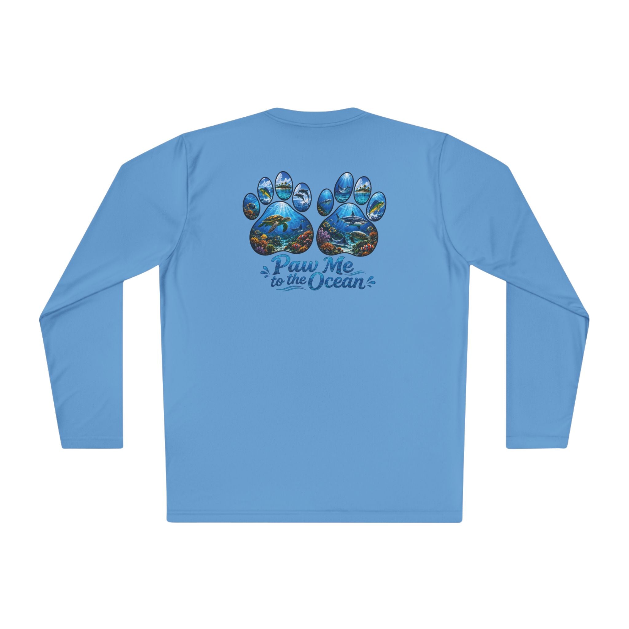 Unisex Moisture Wicking Long Sleeve- Paw me to the Ocean