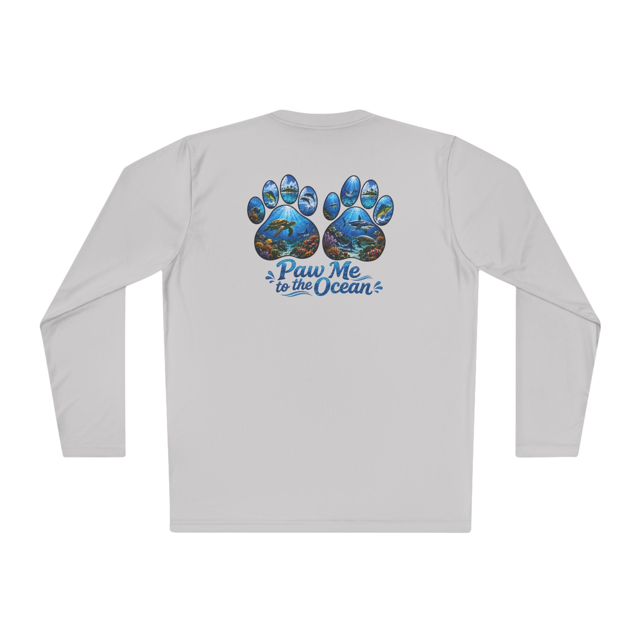Unisex Moisture Wicking Long Sleeve- Paw me to the Ocean