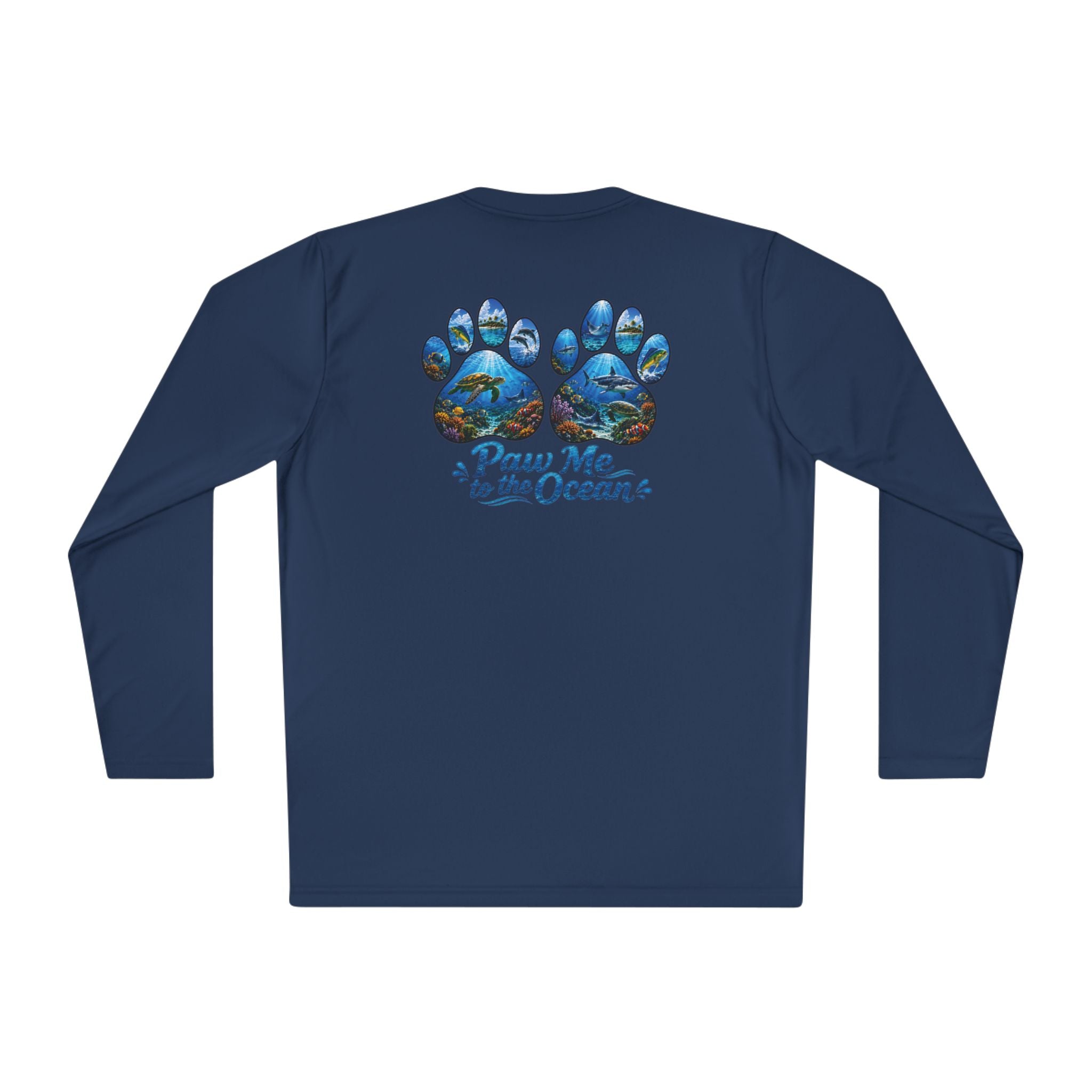 Unisex Moisture Wicking Long Sleeve- Paw me to the Ocean